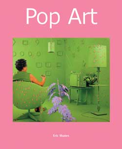 обложка книги Pop Art (Art of Century Collection) книга Pop Art (Art of Century Collection), автор: Eric Shanes